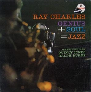 RAY CHARLES / レイ・チャールズ / GENIUS+SOUL=JAZZ