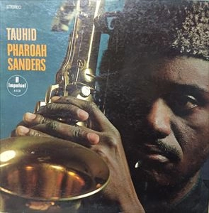 PHAROAH SANDERS / ファラオ・サンダース / TAUHID