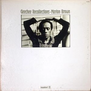 MARION BROWN / マリオン・ブラウン / GEECHEE RECOLLECTIONS