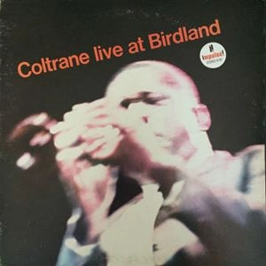 JOHN COLTRANE / ジョン・コルトレーン / LIVE AT BIRDLAND