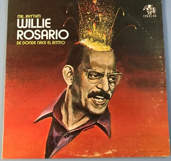 WILLIE ROSARIO / ウィリー・ロサリオ / MR RHYTHM / DE DONDE NACE EL RITMO