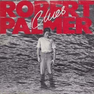 ROBERT PALMER / ロバート・パーマー / CLUES