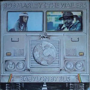 BOB MARLEY (& THE WAILERS) / ボブ･マーリー（･アンド･ザ･ウエイラーズ） / BABYLON BY BUS