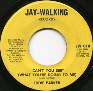 EDDIE PARKER / エディー・パーカー / CAN'T YOU SEE (WHAT YOU'RE DOING TO ME)