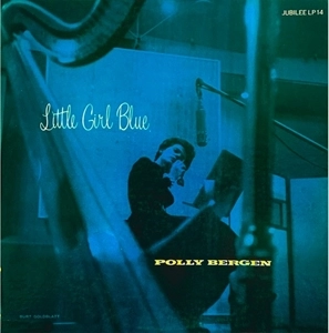 POLLY BERGEN / ポリー・バーゲン / LITTLE GIRL BLUE (10")