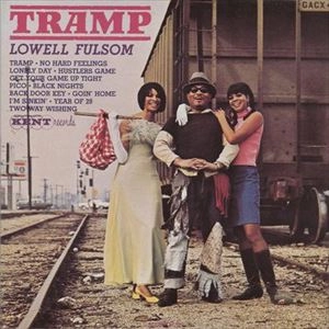 LOWELL FULSON (LOWELL FULSOM) / ローウェル・フルスン (フルソン) / TRAMP