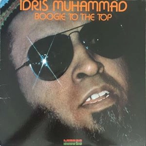 IDRIS MUHAMMAD / アイドリス・ムハマッド / BOOGIE TO THE TOP