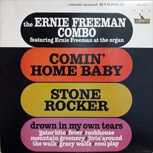ERNIE FREEMAN COMBO / COMIN' HOME BABY - STONE ROCKER / COMIN HOME BABY - STONE ROCKER