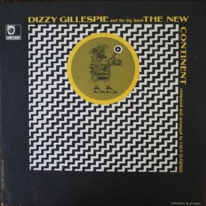 DIZZY GILLESPIE / ディジー・ガレスピー / NEW CONTINENT