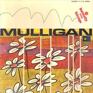 GERRY MULLIGAN / ジェリー・マリガン / BUTTERFLY WITH HISCCUPS