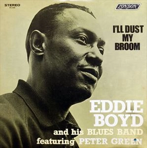 EDDIE BOYD / エディ・ボイド / I'LL DUST MY BROOM