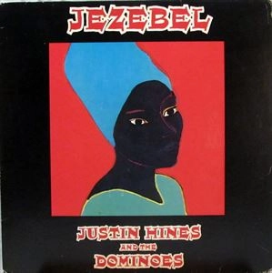 JUSTIN HINDS & THE DOMINOES / ジャスティン・ハインズ・アンド・ザ・ドミノス / JEZEBEL