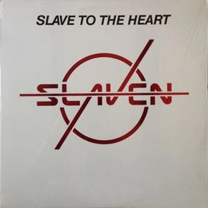 SLAVEN / SLAVE TO THE HEART