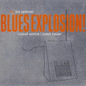 JON SPENCER BLUES EXPLOSION / ジョン・スペンサー・ブルース・エクスプロージョン / ORANGE