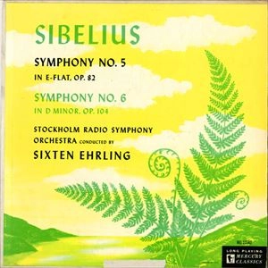 SIXTEN EHRLING / シクステン・エールリング / SIBELIUS:SYMPHONY NO.5 IN E FLAT OP.82/SYMPHONY NO.6 IN D MINOR, OP.104