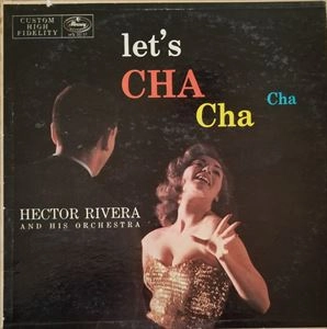 HECTOR RIVERA / エクトル・リベラ / LET'S CHA CHA CHA / LETS CHA CHA CHA