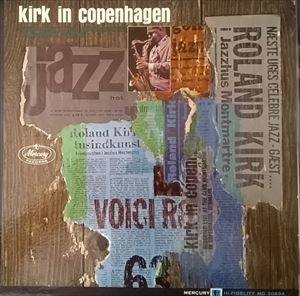 ROLAND KIRK(RAHSAAN ROLAND KIRK) / ローランド・カーク / KIRK IN COPENHAGEN