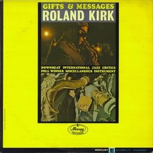 ROLAND KIRK(RAHSAAN ROLAND KIRK) / ローランド・カーク / GIFTS & MESSAGES