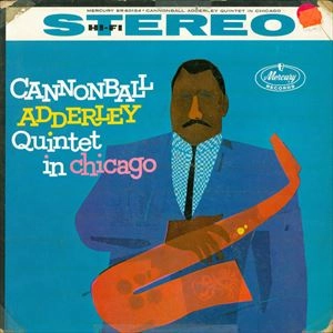 CANNONBALL ADDERLEY / キャノンボール・アダレイ / IN CHICAGO