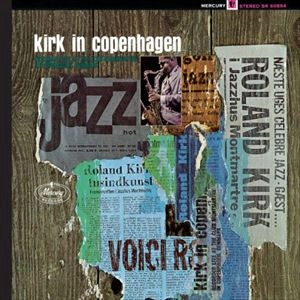 ROLAND KIRK(RAHSAAN ROLAND KIRK) / ローランド・カーク / KIRK IN COPENHAGEN