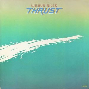 WILBUR NILES & THRUST / THRUST