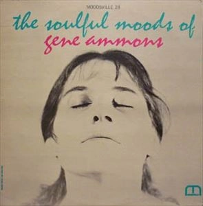 GENE AMMONS / ジーン・アモンズ / SOULFUL MOODS OF
