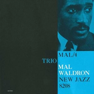 MAL WALDRON / マル・ウォルドロン / MAL/4 TRIO