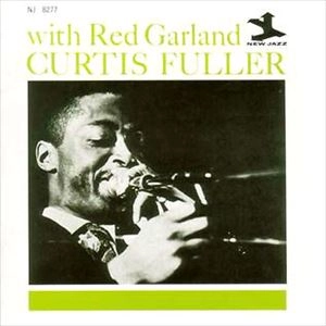 CURTIS FULLER / カーティス・フラー / CURTIS FULLER WITH RED GARLAND