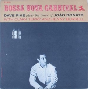 DAVE PIKE / デイヴ・パイク / BOSSA NOVA CARNIVAL