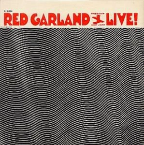 RED GARLAND / レッド・ガーランド / LIVE!