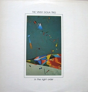 VINNY GOLIA / ...IN THE RIGHT ORDER...