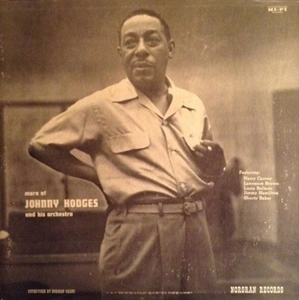JOHNNY HODGES / ジョニー・ホッジス / MORE OF JOHNNY HODGES AND HIS ORCHESTRA