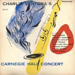 CHARLIE VENTURA / チャーリー・ベンチュラ / CARNEGIE HALL CONCERT