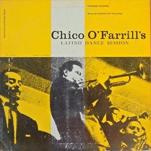 CHICO O'FARRILL / チコ・オファリル / LATINO DANCE SESSION