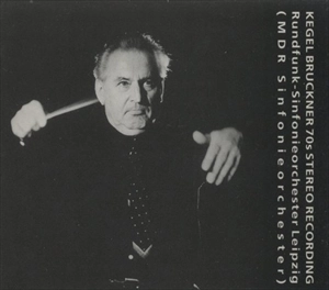 HERBERT KEGEL / ヘルベルト・ケーゲル / BRUCKNER: SYMPHONY NO.3-9 70S STEREO RECORDING / BRUCKNER: SYMPHONY NO.3-9 70S STEREO RECORDING 
