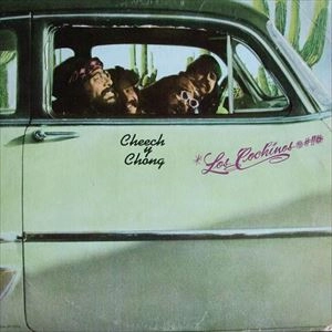 CHEECH & CHONG / LOS COCHINOS