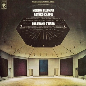 MORTON FELDMAN / モートン・フェルドマン / ROTHKO CHAPEL / FOR FRANK O'HARA
