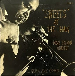 HARRY EDISON (HARRY "SWEETS" EDISON) / ハリー・“スウィーツ”・エディソン / SWEETS AT THE HAIG