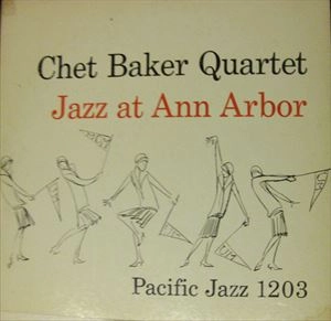 CHET BAKER / チェット・ベイカー / JAZZ AT ANN ARBOR