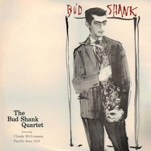 BUD SHANK / バド・シャンク / BUD SHANK QUARTET