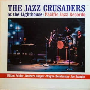 JAZZ CRUSADERS / ジャズ・クルセイダーズ / AT THE LIGHTHOUSE