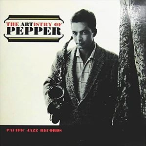 ART PEPPER / アート・ペッパー / ARTISTRY OF PEPPER