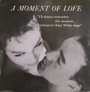 KITTY WHITE / キティ・ホワイト / MOMENT OF LOVE