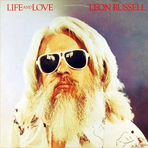 LEON RUSSELL / レオン・ラッセル / LIFE AND LOVE