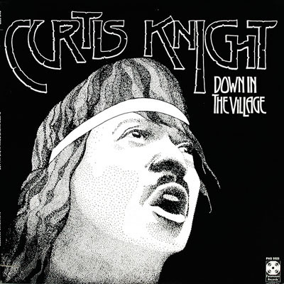 CURTIS KNIGHT / カーティス・ナイト / DOWN IN THE VILLAGE