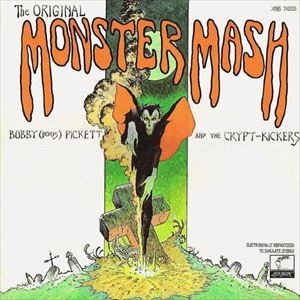 BOBBY (BORIS) PICKETT AND THE CRYPT-KICKERS / ORIGINAL MONSTER MASH