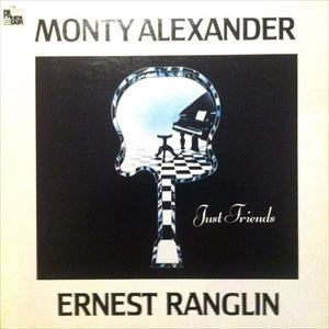 MONTY ALEXANDER / モンティ・アレキサンダー / JUST FRIENDS