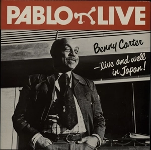 BENNY CARTER / ベニー・カーター / LIVE AND WELL IN JAPAN!