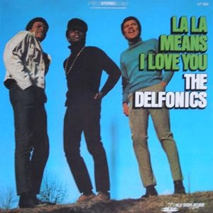 DELFONICS / デルフォニクス / LA LA MEANS I LOVE YOU