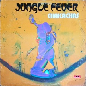 CHAKACHAS / チャカ・チャス / JUNGLE FEVER
